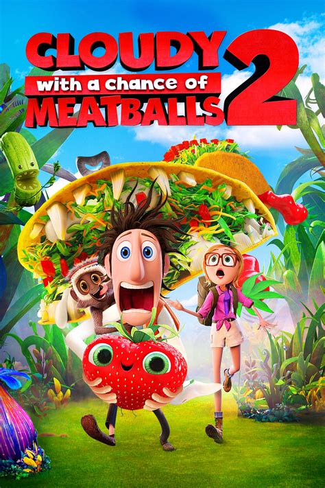 Cloudy with a Chance of Meatballs 2 .